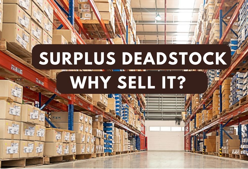 Guide to Surplus Deadstock and Why Sell it