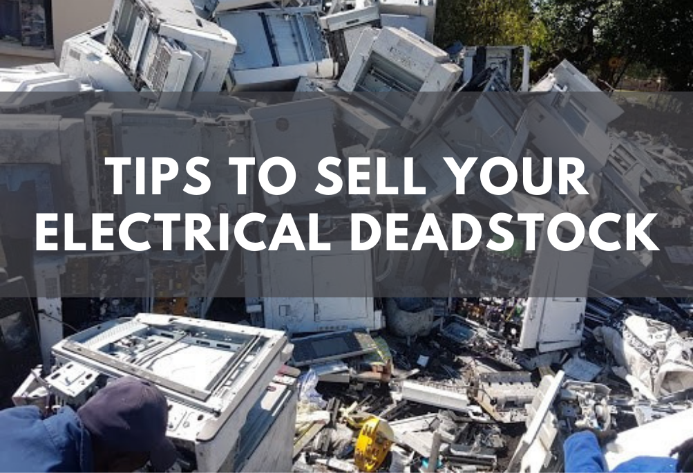 Tips to Sell your Electrical Deadstock